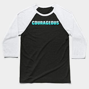 courageous Baseball T-Shirt